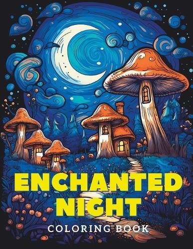 Midnight Magic: An Enchanted Night Coloring Realm