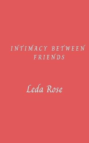 Intimacy Between Friends