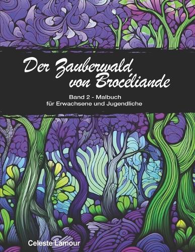 Der Zauberwald von Brocéliande: Band 2