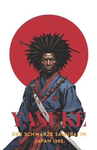 Yasuke: Der Schwarze Samurai in Japan 1582