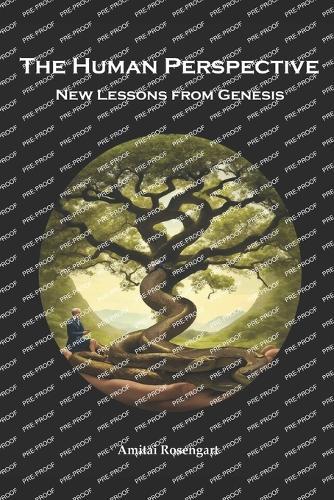 The Human Perspective: New Lessons from Genesis