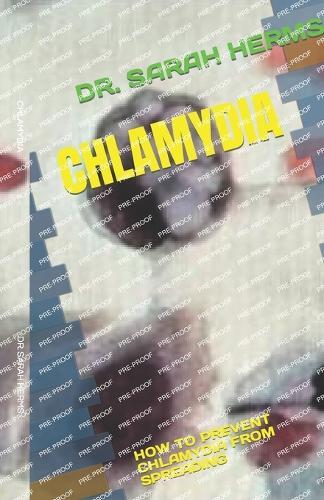 Chlamydia: How to Prevent Chlamydia from Spreading