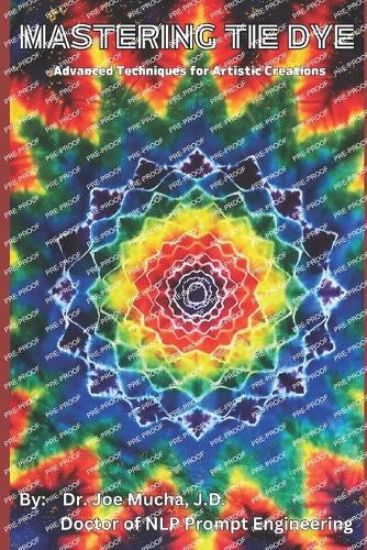 Mastering Tie Dye: Advanced Techniques for Artistic Creations