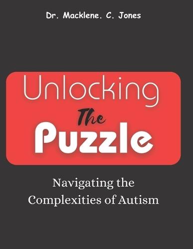 Unlocking the Puzzle: Navigating the Complexities of Autism