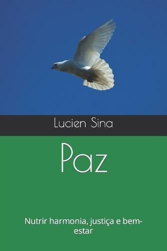 Paz: Nutrir harmonia, justiça e bem-estar