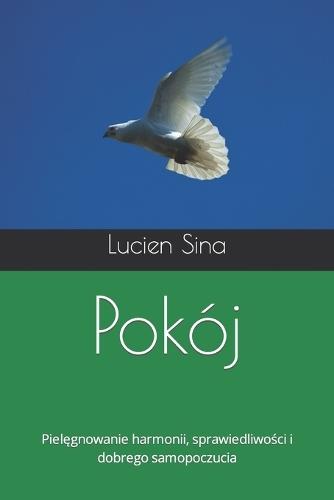 Pokój: Pielęgnowanie harmonii, sprawiedliwości i dobrego samopoczucia
