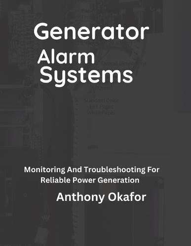 Generator Alarm Systems: Monitoring And Troubleshooting For Reliable Power Generation