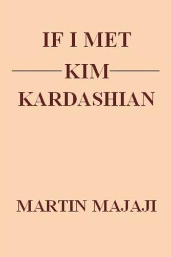 If I Met Kim Kardashian
