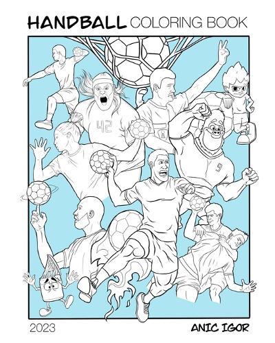 Handball Coloring Book: Handball coloring book made by Igor Anic