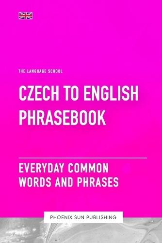 Czech To English Phrasebook - Everyday Common Words And Phrases