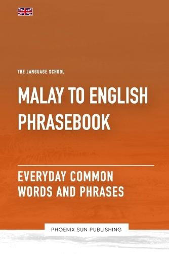 Malay To English Phrasebook - Everyday Common Words And Phrases