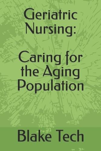 Geriatric Nursing: Caring for the Aging Population