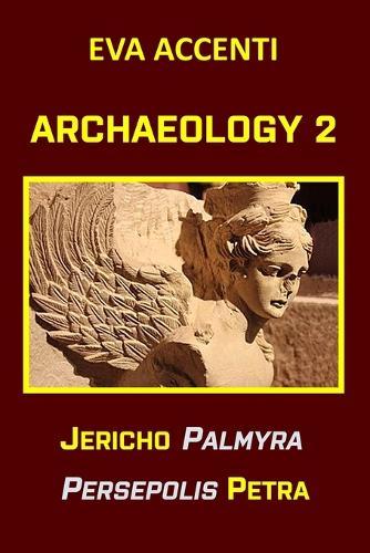 Archaeology 2: Jericho, Palmyra, Persepolis, Petra