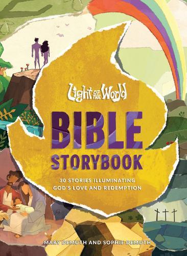 Light of the World Bible Storybook: 30 Stories Illuminating Godï½s Love and Redemption