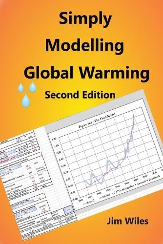Simply Modelling Global Warming Second Edition: Global Warming and Climate Change