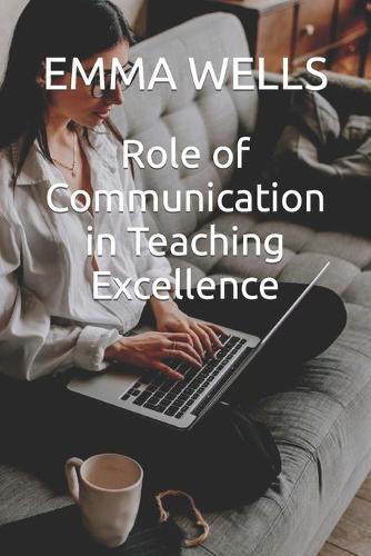 Role of Communication in Teaching Excellence