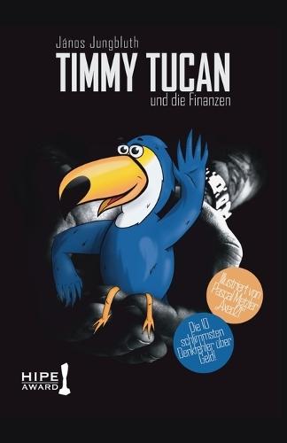 Timmy Tucan und die Finanzen: Die 10 schlimmsten Denkfehler über Geld