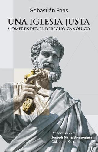 Una Iglesia justa: Comprender el derecho canonico