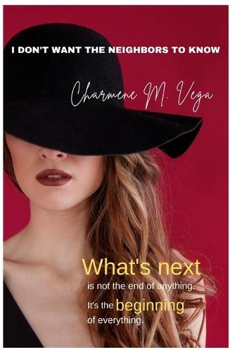 I Don't Want the Neighbors to Know