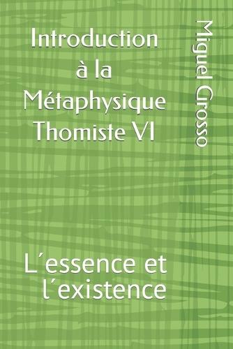 Introduction à la Métaphysique Thomiste VI: L´essence et l´existence