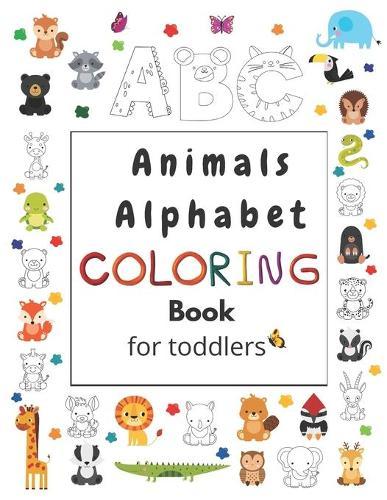 ABC Animals Alphabet Coloring Book: A Coloring Book for Toddlers and Preschool Kids to Learn the English Alphabet Letters from A to Z