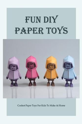 Fun DIY Paper Toys: Coolest Paper Toys For Kids To Make At Home: How To Make Paper Toys