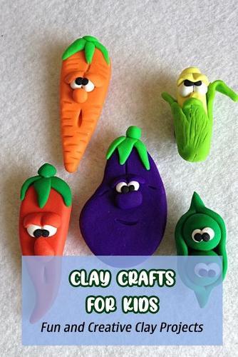 Clay Crafts for Kids: Fun and Creative Clay Projects