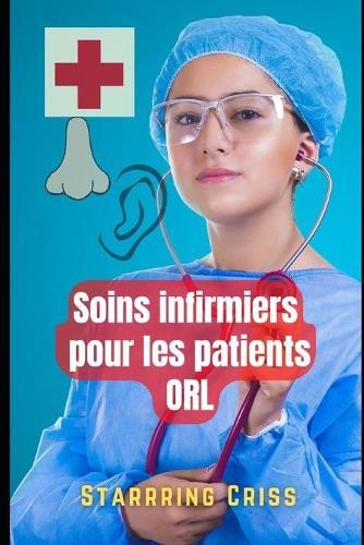 Soins infirmiers pour les patients ORL
