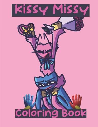 Kissy Missy coloring book: Poppy Playtime Coloring BookHigh Quality Designs For Kids And Adults - Friday night funkin Fnf Illustrations ... Relieving and Relaxation (French Edition)