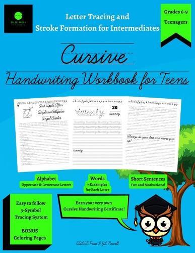 Cursive Handwriting Workbook for Teens: Letter Tracing and Stroke Formation for Intermediates: Improve the Quality of Your Cursive Penmanship with this Cursive Practice Book for Teens and Young Adults