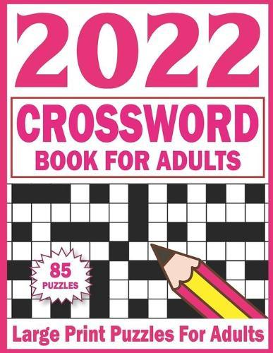 Crossword Book For Adults: Large Print Crossword Puzzle Book For Adults And Seniors Crossword Book-5