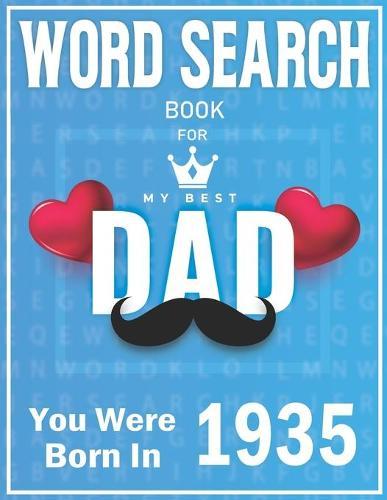 Born In 1935 Word Search: 100+ Large Print Puzzles For dads (Word Search Book For Dads)