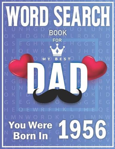 Born In 1956 Word Search: 100+ Large Print Puzzles For dads (Word Search Book For Dads)