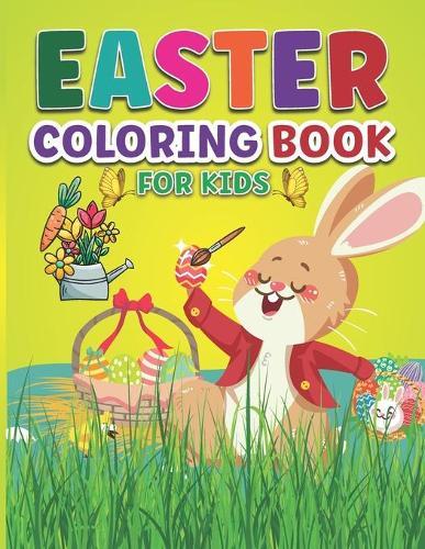 Easter Coloring Book for Kids: 65 Coloring Pages For Toddlers Kids Religious Easter Coloring Activity Book. Size 8.5 X 11 Inches 65 Pages