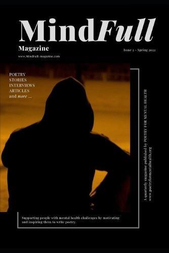 MindFull: Issue 2 - Spring 2022