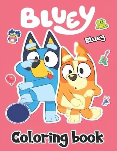 Bl&#7909;ey's Coloring Book: Amazing Bl&#7909;ey's Colouring Book for Kids with High-Quality Coloring Pages, Perfect Gift for Kids