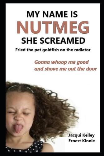 my name is NUTMEG she screamed: fried the pet goldfish on the radiator