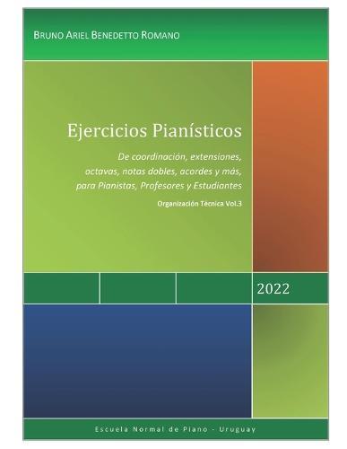 Ejercicios Pianisticos: De coordinacion, extensiones, octavas, notas dobles, acordes y mas