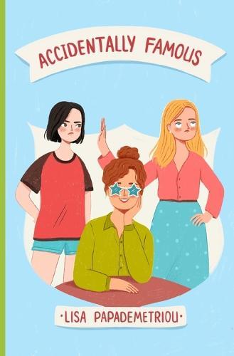 Accidentally Famous: Book #2 in the Accidentally Fabulous Series