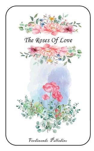The Roses Of Love