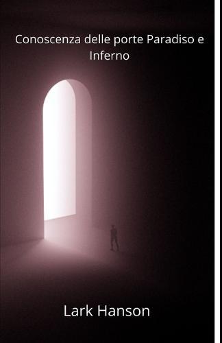 Conoscenza delle porte Paradiso e Inferno
