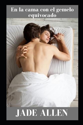 En la cama con el gemelo equivocado