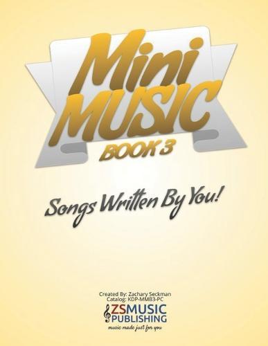 Mini Music Book 3: An Easy-Peasy book for Easy-Peasy Composing