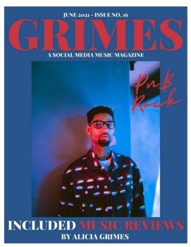 Grimes Magazine - June 2021 - Issue No. 16: Featuring Atlantic Records Platinum Artist ""PNB ROCK"" on the front cover and Atlantic Records Artist LiL EAZZYY on the back cover