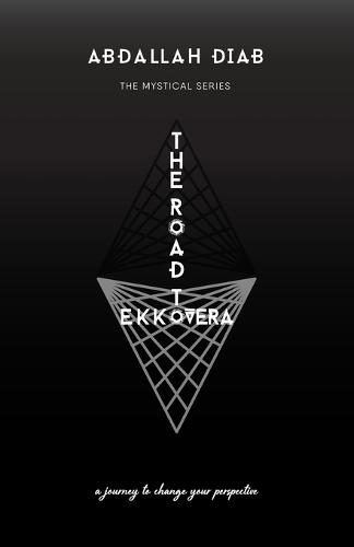 The Road To Ekkovera: A Journey to Change Your Perspective