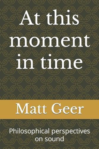 At this moment in time: Philosophical perspectives on sound