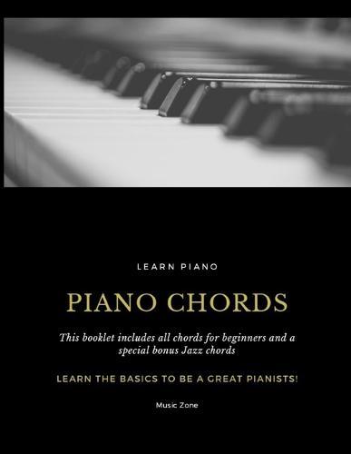 Piano Fundamentals - Learn the basics to be a great pianist!: Learn Piano