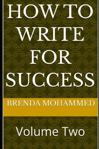 How to Write for Success: Volume Two