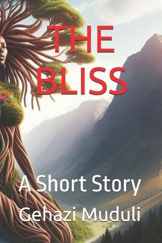 The Bliss: A Short Story