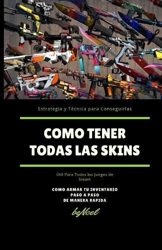 Como tener todas las skins: Estrategias y Tecnicas para conseguirlas